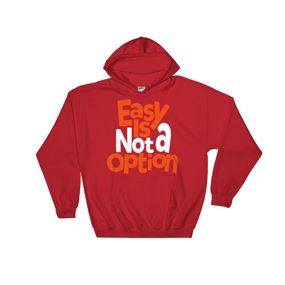Easy Is Not A Option - Orange