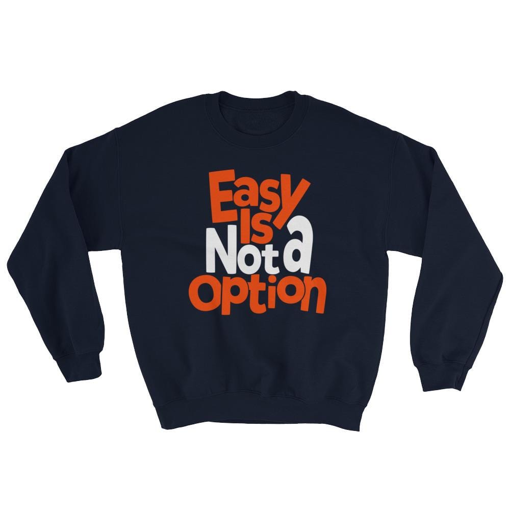 Easy Is not A Option - Orange