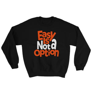 Easy Is not A Option - Orange