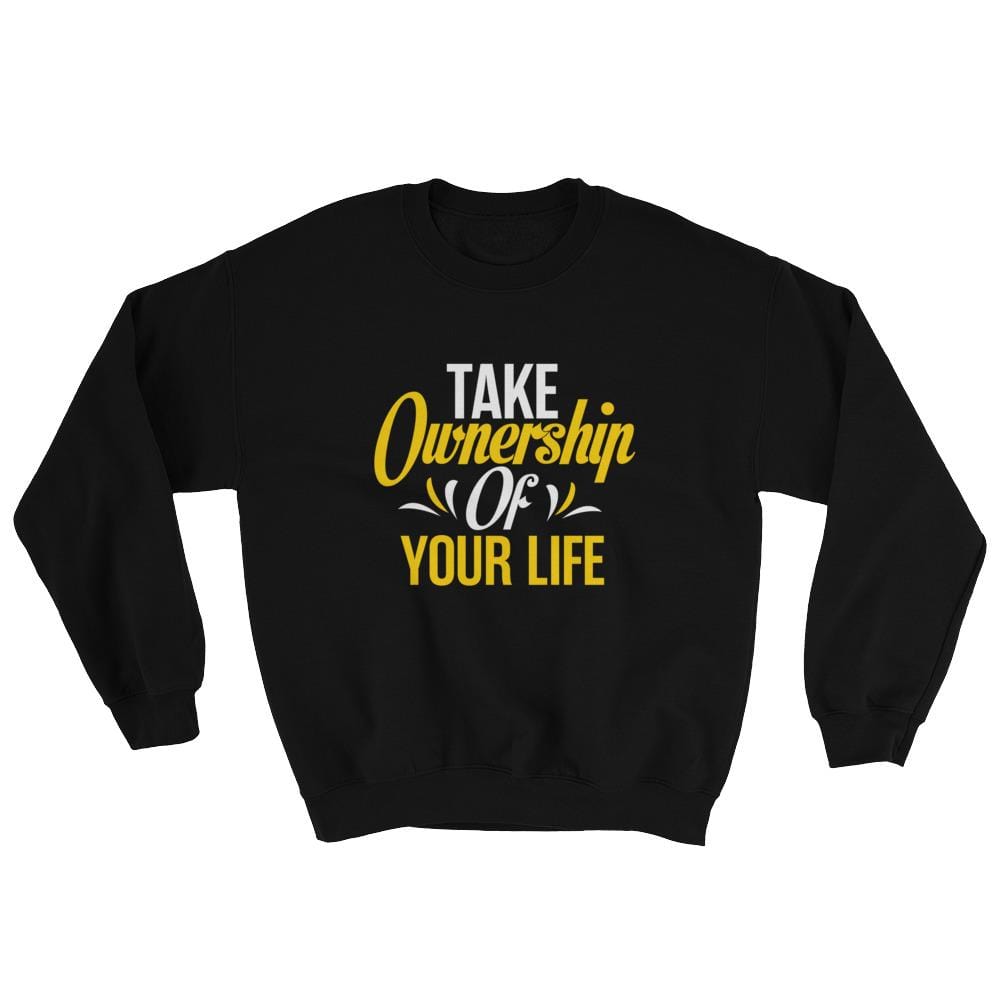 Take Ownership Of Your Life