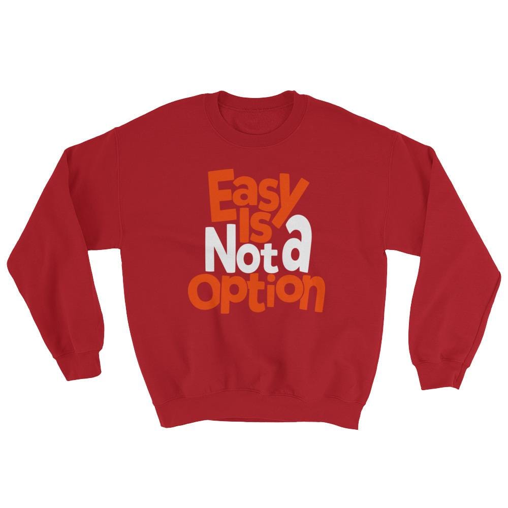 Easy Is not A Option - Orange