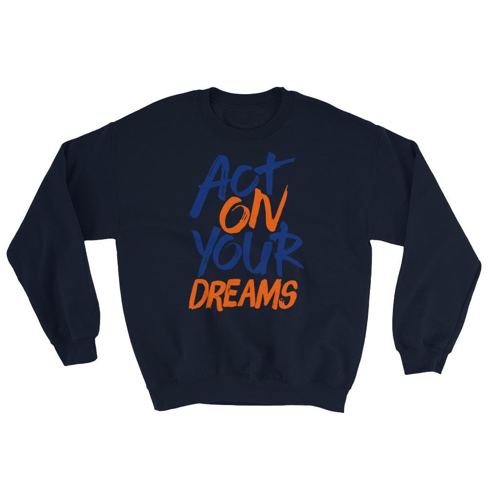 Act On Your Dreams