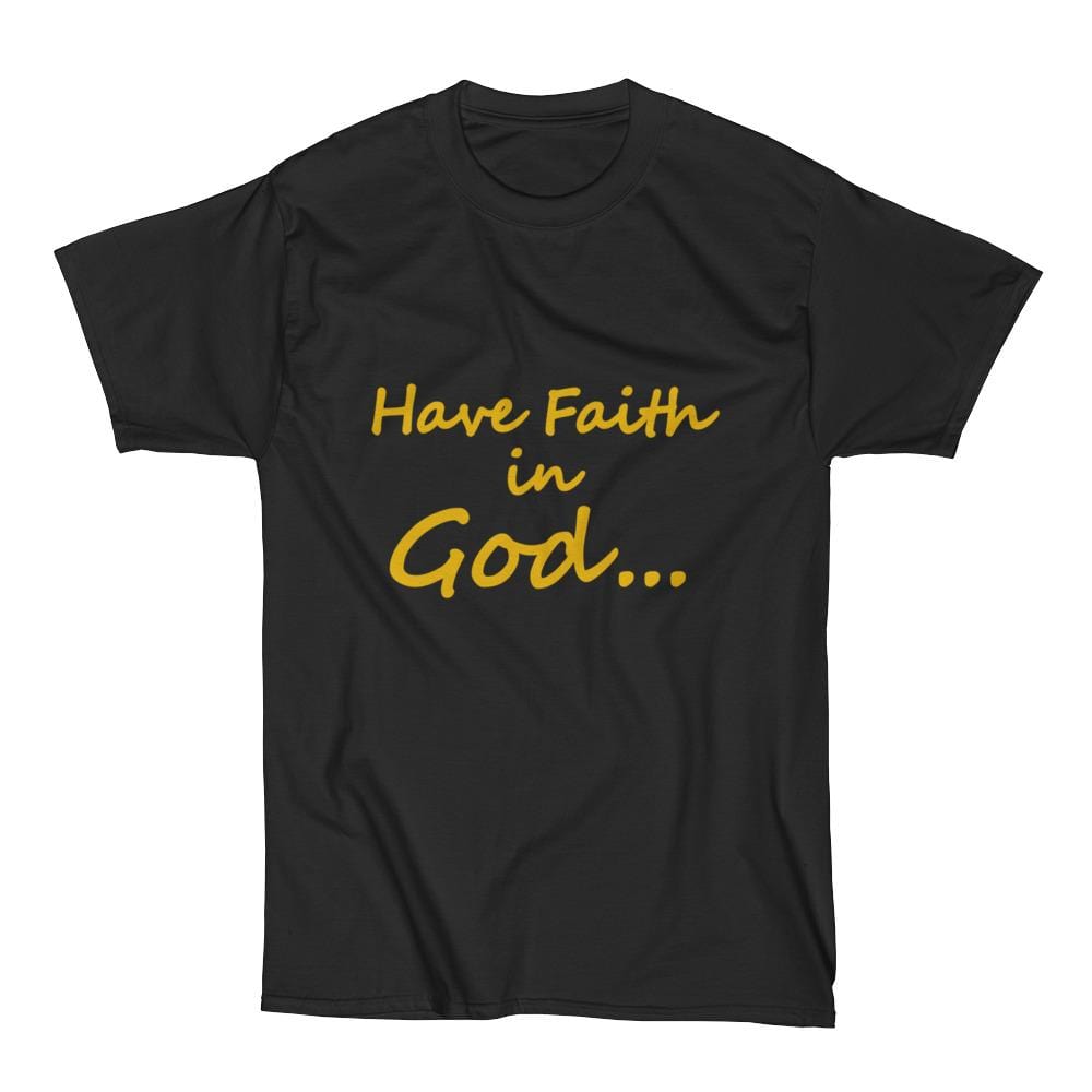 Have Faith In God
