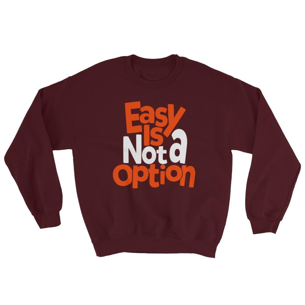 Easy Is not A Option - Orange
