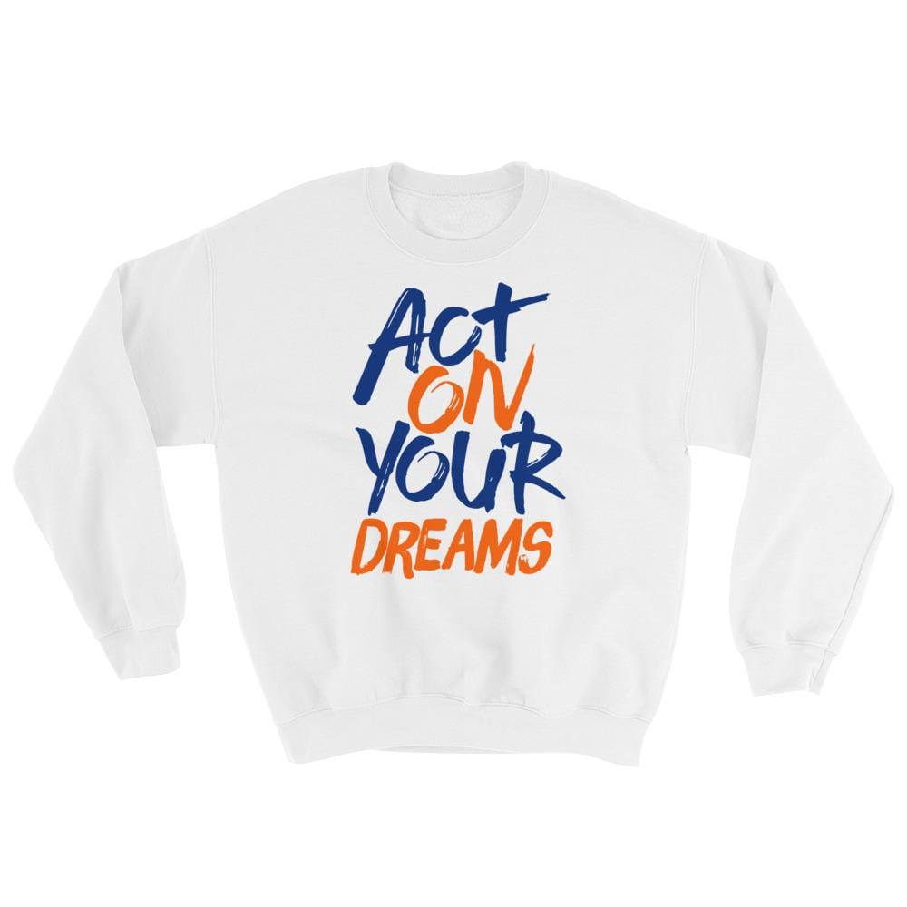 Act On Your Dreams