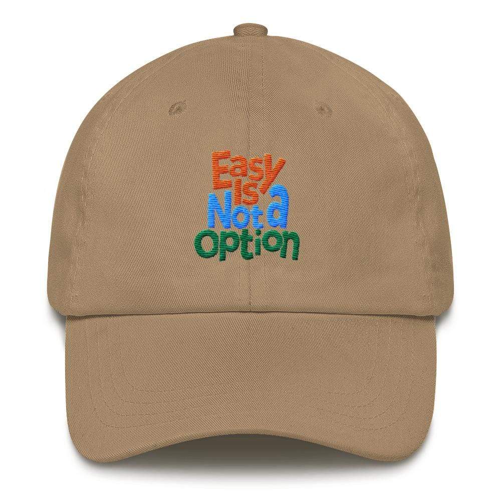 Easy Is Not A Option - Multi Colors