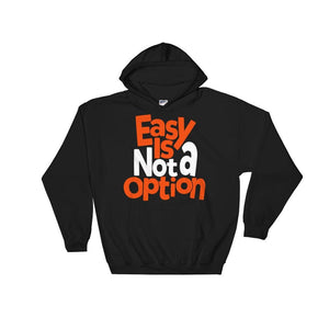 Easy Is Not A Option - Orange