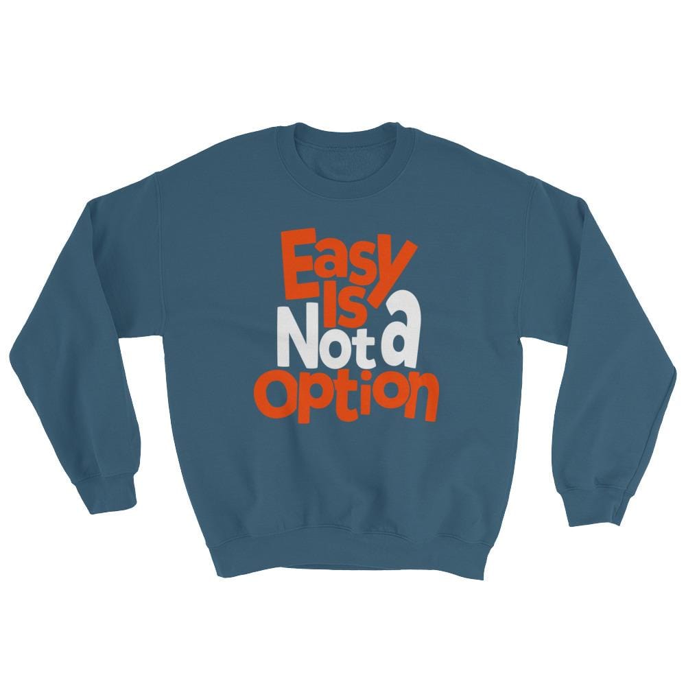 Easy Is not A Option - Orange