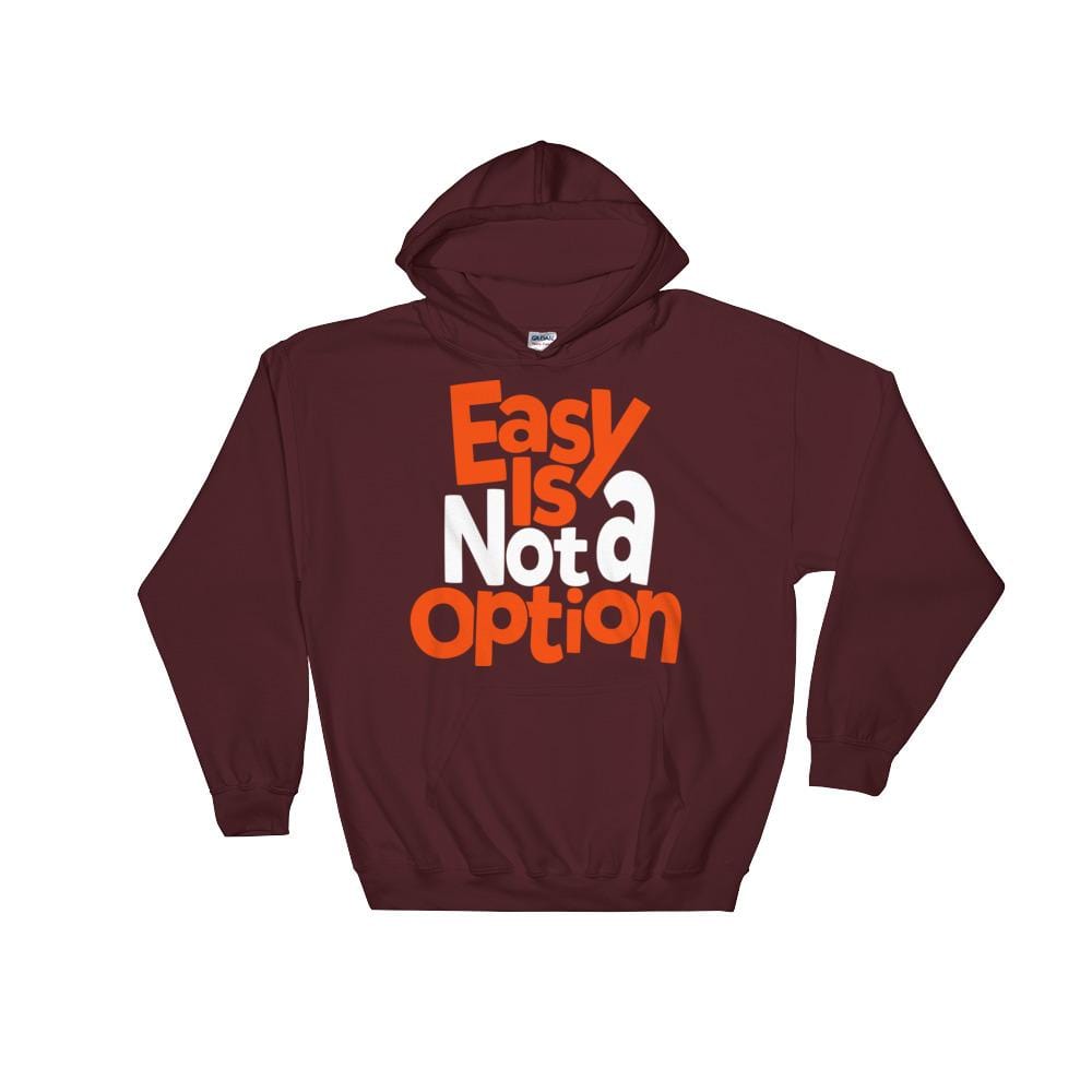Easy Is Not A Option - Orange