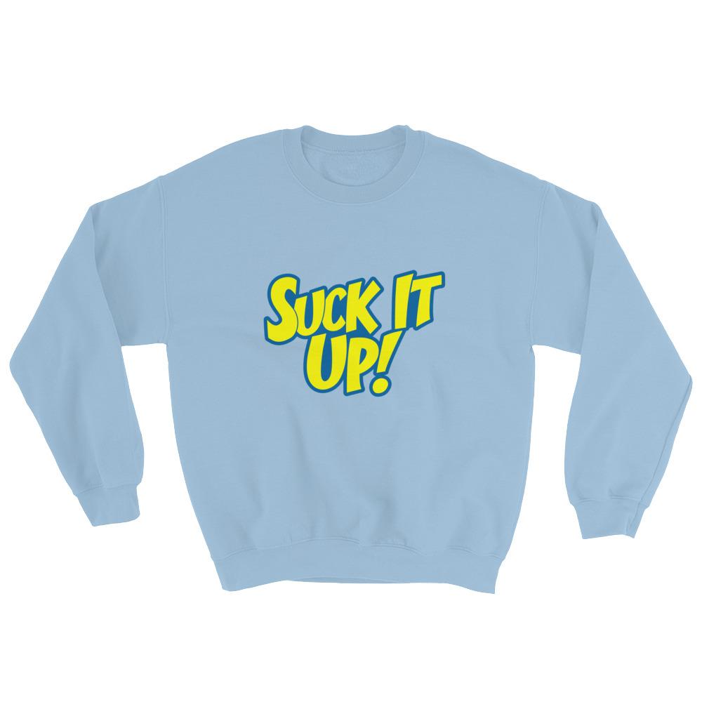 Suck It Up!