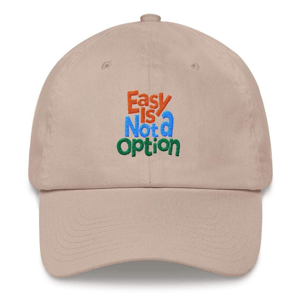 Easy Is Not A Option - Multi Colors