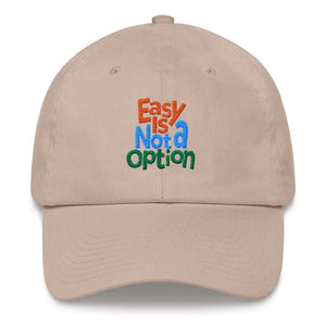 Easy Is Not A Option - Multi Colors