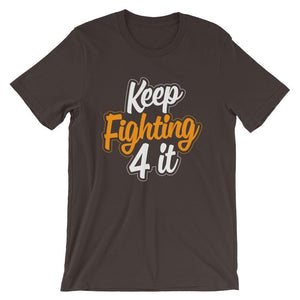 Keep Fighting 4 It