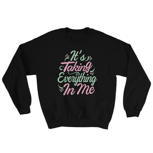 It's Taking Everything In Me - Pink & Green