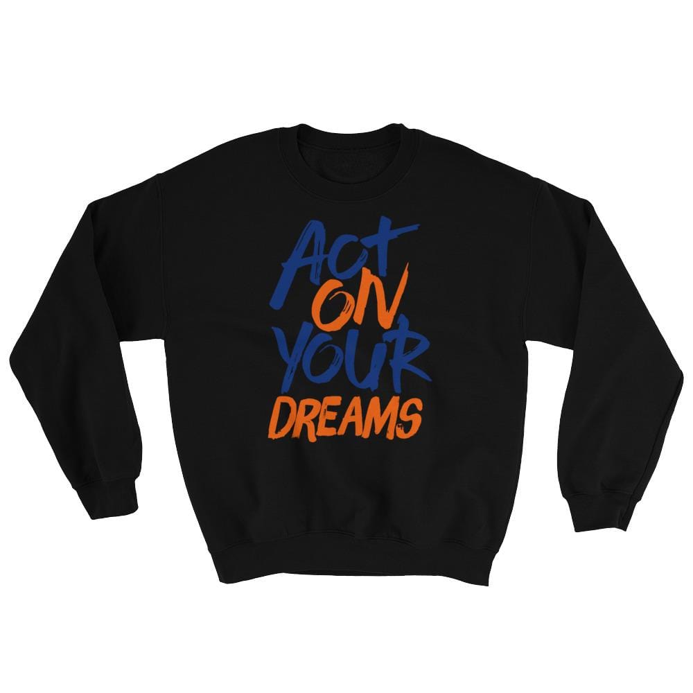Act On Your Dreams