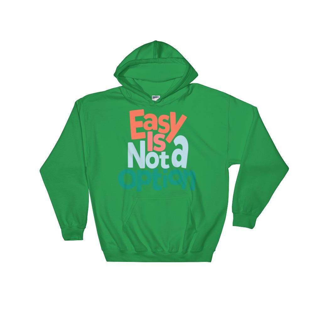 Easy Is Not A Option - Multi Colors