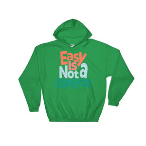Easy Is Not A Option - Multi Colors