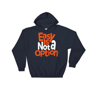 Easy Is Not A Option - Orange